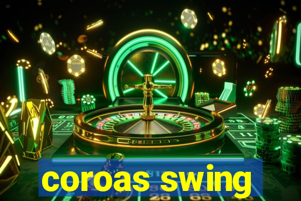 coroas swing